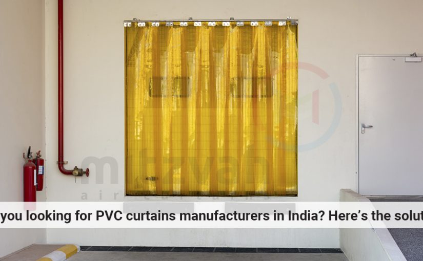 Are you looking for PVC curtains manufacturers in India? Here’s the solution!
