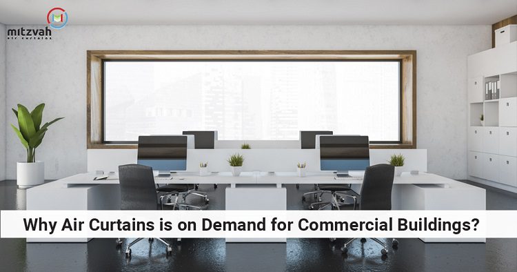 Why Air Curtains is on Demand for Commercial Buildings?