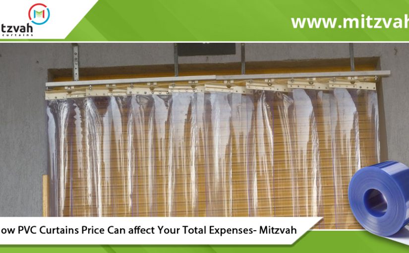 How PVC Curtains Price Can affect Your Total Expenses- Mitzvah